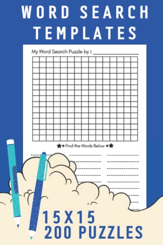 Word Search Templates: Blank word search template for Adults, Kids, Teens so they can create their own word search puzzles to share with friends to solve.