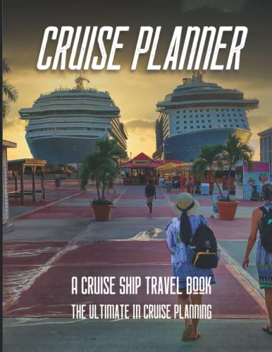 Cruise Planner: A Cruise Ship Travel Book | The Ultimate In Cruise Planning | Evening In Port Edition