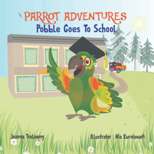 Pobble Goes To School: A Funny Story for children aged 3-5 (Parrot Adventures)