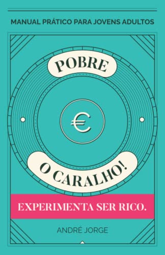 Pobre, o caralho! Experimenta ser rico