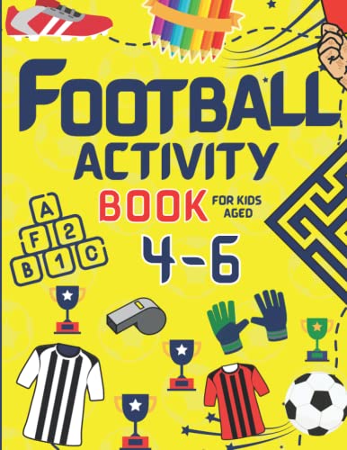 Football Activity Book for Kids Aged 4-6: A Fantastic Book of Trivia ...