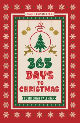 365 Days to Christmas: Countdown calendar from December 26th to December 25th. A gift for Christmas lovers. Weekly planner with beautiful Christmas design. Red cover version.