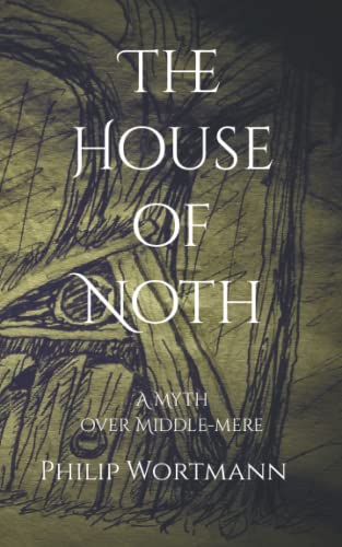 The House of Noth: A Myth over Middle-mere