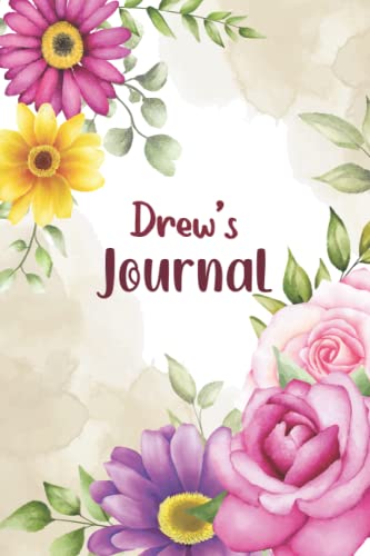 Drew Journal - Floral Personalized Journal For Women And Girls: Drew Customized Flowers Notebook, Birthday or Christmas Gift for Drew