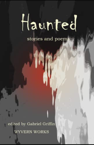 Haunted: stories and poems