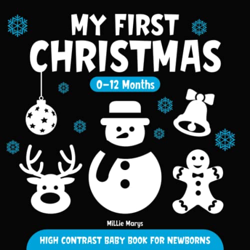 My First Christmas High Contrast Baby Book for Newborns 0-12 Months : Simple Black and White Images to Develop Babies Eyesight Infants Visual Stimulation