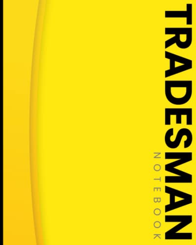 Tradesman Notebook : Record Jobs, Customer Details, Materials, Notes Organise and Plan Your Day with 30 Minute Timeslots. (8AM-8PM)
