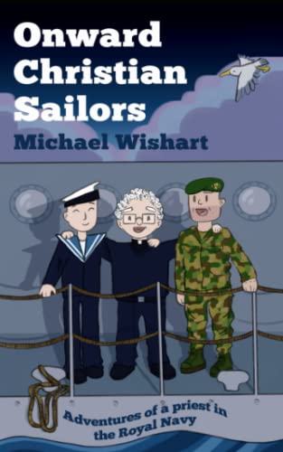 Onward Christian Sailors: Adventures of a Priest in the Royal Navy