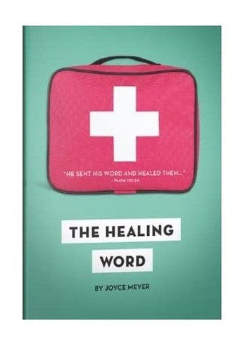 The Healing Word ?? God's Medicine for Your Spirit, Soul, and Body ? Booklet by Joyce Meyer