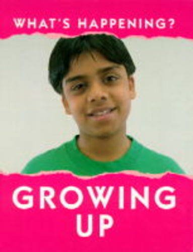 What'S Happening?  Growing Up