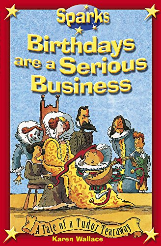 Tudor Tearaway:Birthdays are a Serious Business