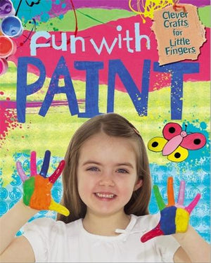 Clever Crafts for Little Fingers: Fun With Paint