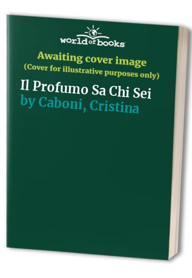 Il Profumo Sa Chi Sei
