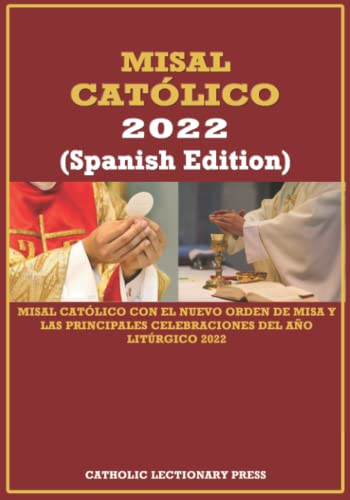 MISAL CATÓLICO 2022 (Spanish Edition): Misal católico con el nuevo orden de misa y las principales celebraciones del año litúrgico 2022