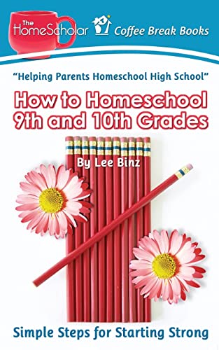 How to Homeschool 9th and 10th Grade