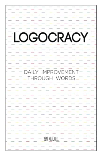 Logocracy: Daily Improvement Through Words