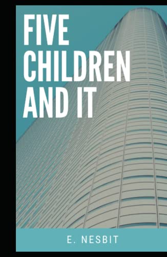 Five Children and It Illustrated