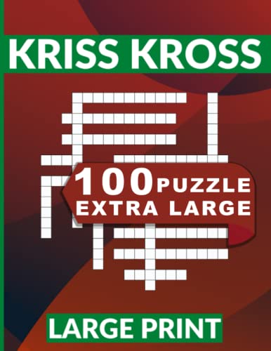 Kriss Kross Extra Large: 100 Criss Cross Extra Large Print For Seniors and Adults , One Puzzle Per Page Big Font Easy to Read ,