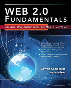 Web 2.0 Fundamentals: With AJAX, Development Tools, And Mobile Platforms 