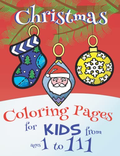Christmas Coloring Pages For Kids From 1 to 111: Learning To Color For Toddlers, Cute Coloring and Activity Books (Christmas Coloring Pages For Kids by Magical Beans Press)