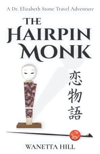 The Hairpin Monk (Dr. Elizabeth Stone Travel Adventure Series)