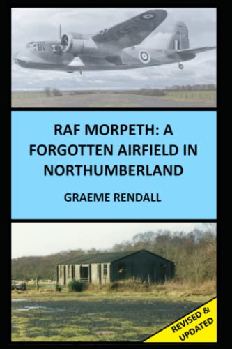 RAF Morpeth: A Forgotten Airfield in Northumberland