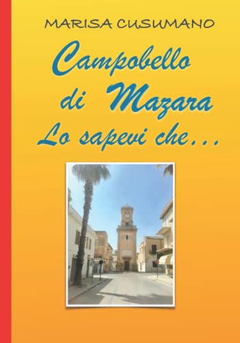 Campobello di Mazara: Lo sapevi che... (Italian Edition)