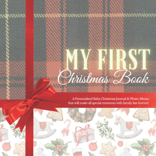 My First Christmas Book: A Personalised, Colourful Baby Memory Book and Photo Album for all Family to Record First Christmas Together