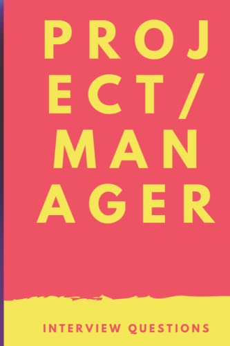 Project manager interview questions (Crack Your Interview With Confidence-Tips and Framework By Experts)