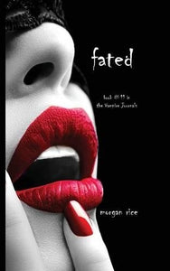 Fated (Book #11 in the Vampire Journals) 