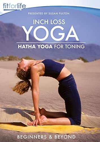 Inch Loss Yoga - Hatha Yoga for Toning - For Beginners and Beyond - Presented by Susan Fulton - Fit