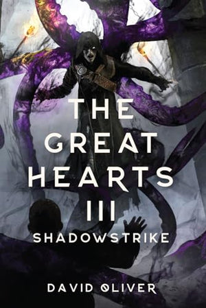 The Great Hearts III: Shadowstrike