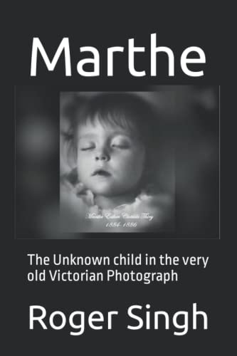 Marthe: The Unknown child in the very old Victorian Photograph