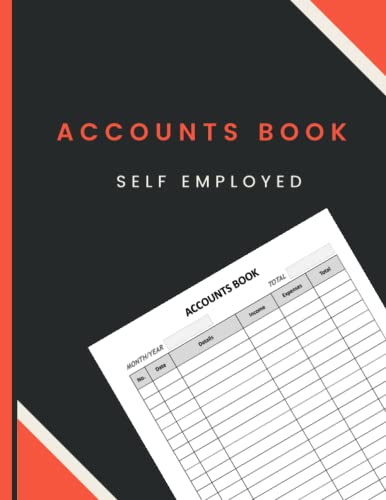 Accounts Book Self Employed Ledger : Simple Bookkeeping Record Book to Track Income and Expenses Ledger Book A4 Register Accounts Book Self Employed for Business Owners
