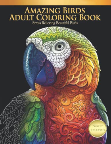 Amazing Birds Adult Coloring Book Stress Relieving Beautiful Birds