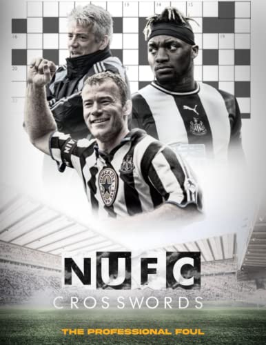 Newcastle Crossword : Perfect Gift for Newcastle Football Fans to Test Your Knowledge the Professional Foul