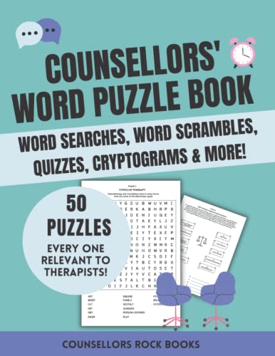 Counsellors' Word Puzzle Book Word Searches, Word Scrambles, Quizzes, Cryptograms and More! 50 Puzzles, Every One Relevant to Therapists! : Large Size, Great Gift for Counsellors