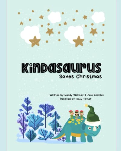 Kindasaurus Saves Christmas (Mini Minds Matter)