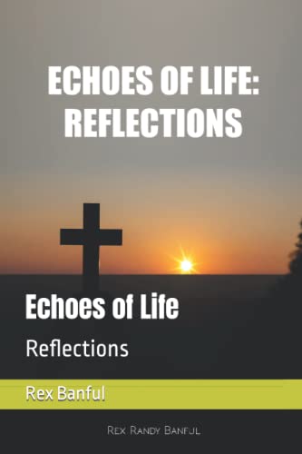 Echoes of Life: Reflections