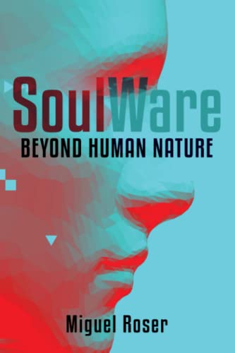 SOULWARE: BEYOND HUMAN NATURE
