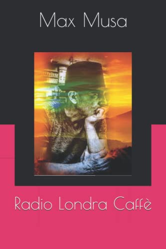 Radio Londra Caffè (Italian Edition)