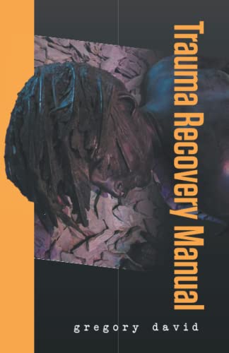 Trauma Recovery Manual