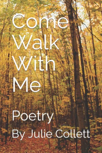 Come Walk With Me: Poetry
