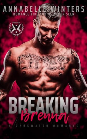 Breaking Brenna (Darkwater Military Romance Thrillers)