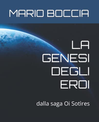 La Genesi Degli Eroi