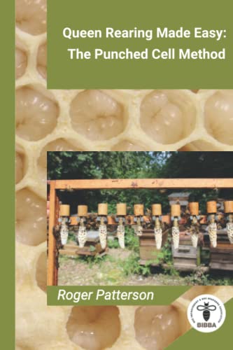 Queen Rearing Made Easy: The Punched Cell Method