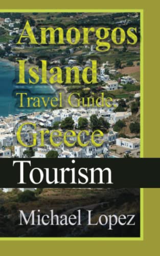 Amorgos Island Travel Guide, Greece: Tourism