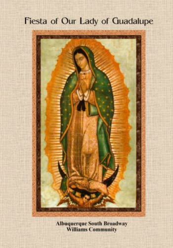 Our Lady of Guadalupe Fiesta!: Albuquerque South Broadway, Williams Community