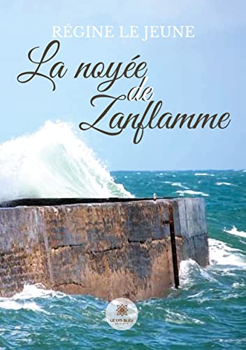 La noyee de Zanflamme