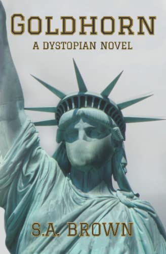 Goldhorn: A Dystopian Novel